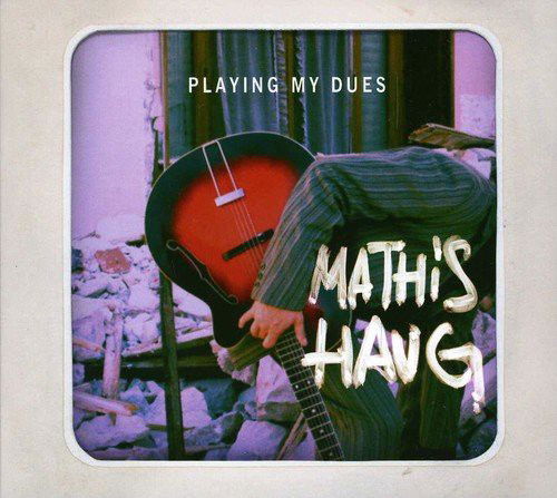 Mathis Haug - Playing My Dues (CD)