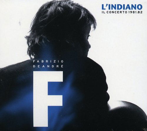 Fabrizio De Andre - L'indiano - Il Concerto 1981.82 (CD)