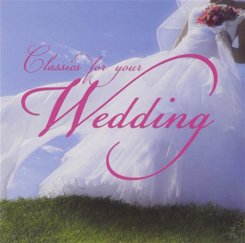 Various - Classics For Your Wedding - 2CD