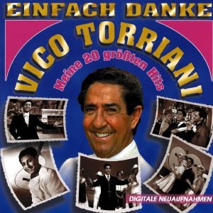 Vico Torriani - Einfach Danke - Meine 20 Grössten Hits (CD)