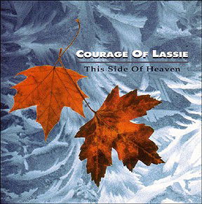 Courage Of Lassie - This Side Of Heaven (CD)