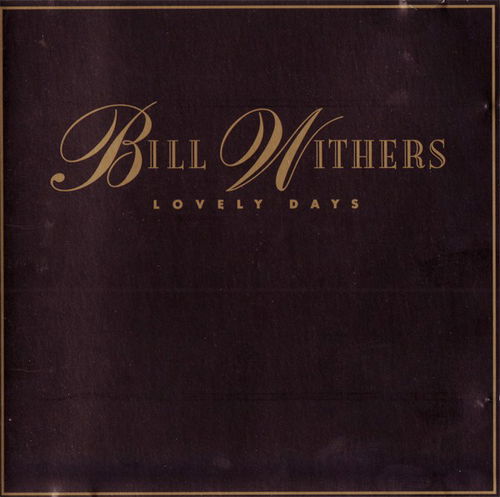 Bill Withers - Lovely Days (CD)