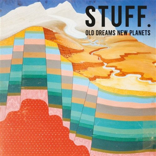 Stuff. - Old Dreams New Planets (CD)