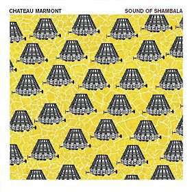 Chateau Marmont - Sound Of Shambala (CD)