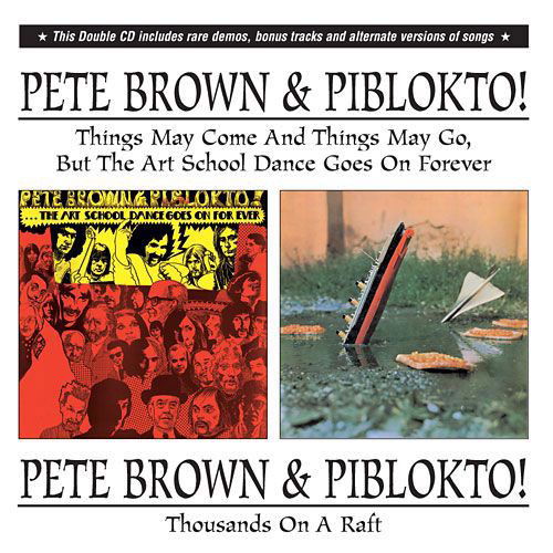 Pete Brown & Piblokto! - Things May Come And Things May Go (CD)