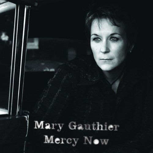 Mary Gauthier - Mercy Now (CD)