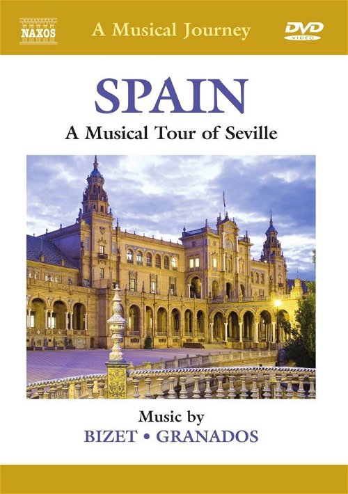 A Musical Journey / Bizet / Granados - Spain: A Musical Tour Of Seville (DVD)