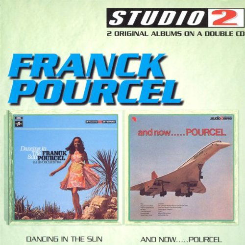 Franck Pourcel - Dancing In The Sun / And Now...Pourcel (CD)