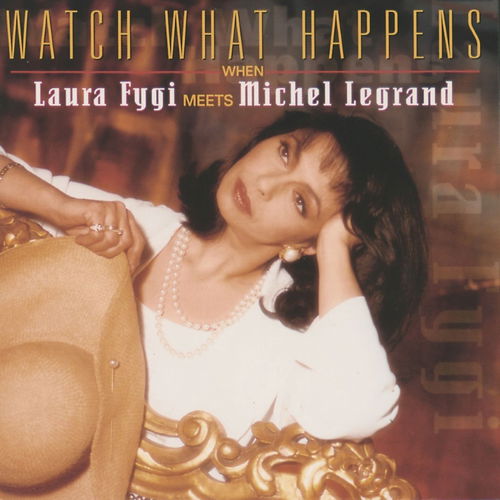 Laura Fygi - Watch What Happens (CD)