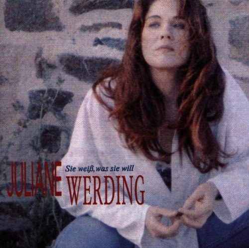 Juliane Werding - Sie Weiss, Was Sie Will (CD)