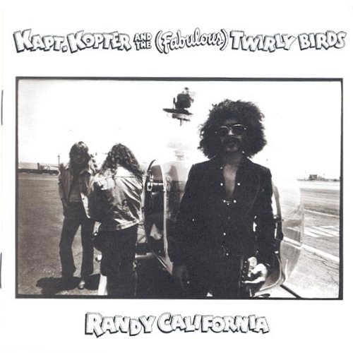 Randy California - Kapt. Kopter And The (Fabulous) Twirly Birds (CD)