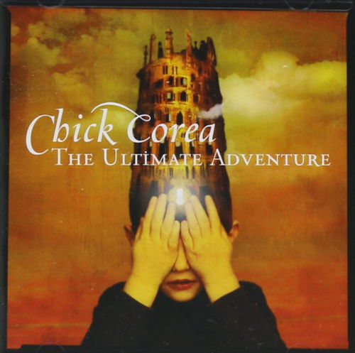 Chick Corea - The Ultimate Adventure (CD)