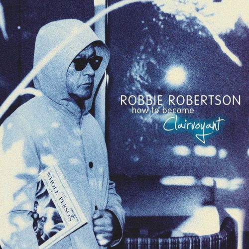 Robbie Robertson - How To Become Clairvoyant (CD)