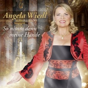 Angela Wiedl - So Nimm Denn Meine Hände (CD)