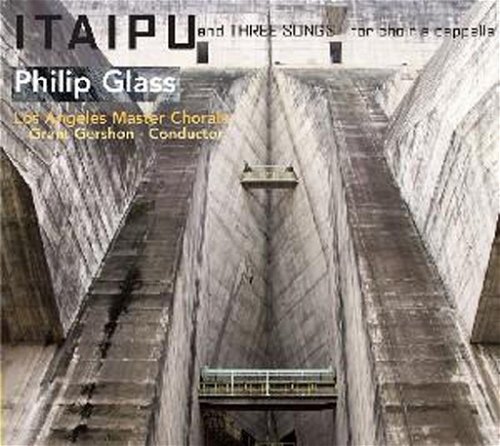Philip Glass / Los Angeles Master Chorale - Itaipu (CD)