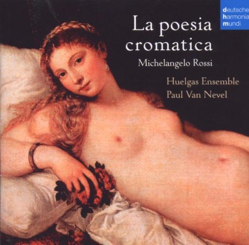 Rossi / Huelgas Ensemble / Paul Van Nevel - La Poesia Cromatica (SA)