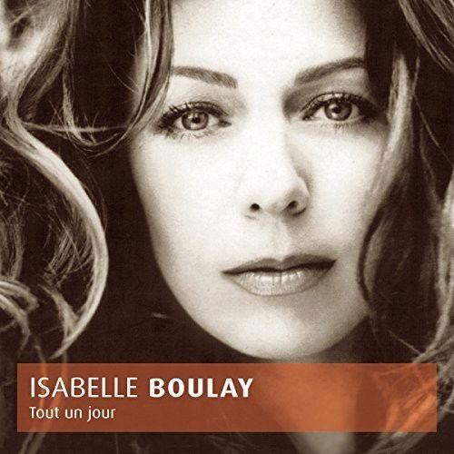 Isabelle Boulay - Tout Un Jour (CD)