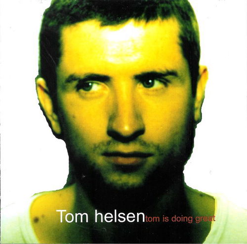 Tom Helsen - Tom Is Doing Great (CD)