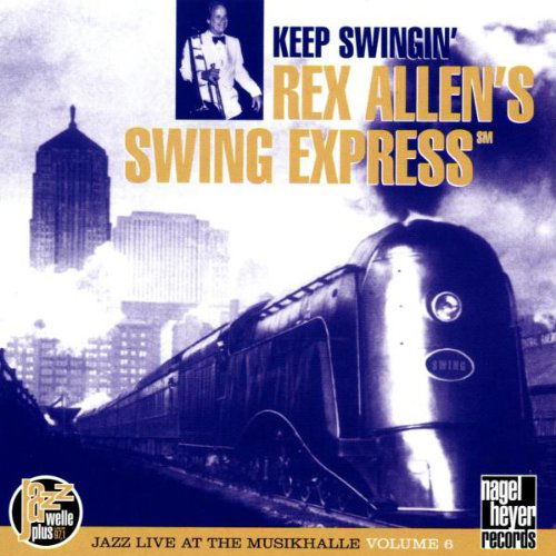 Rex Allen's Swing Express - Keep Swingin' (CD)