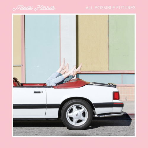 Miami Horror - All Possible Futures (CD)