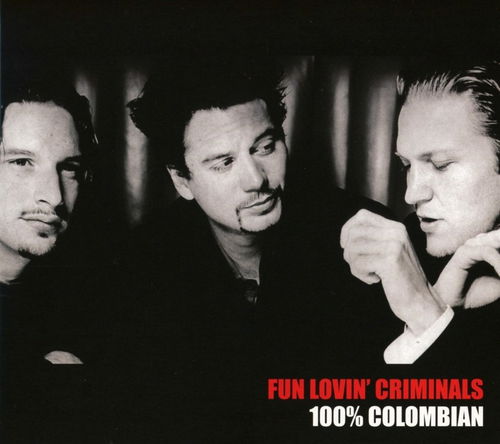 Fun Lovin' Criminals - 100% Colombian (CD)