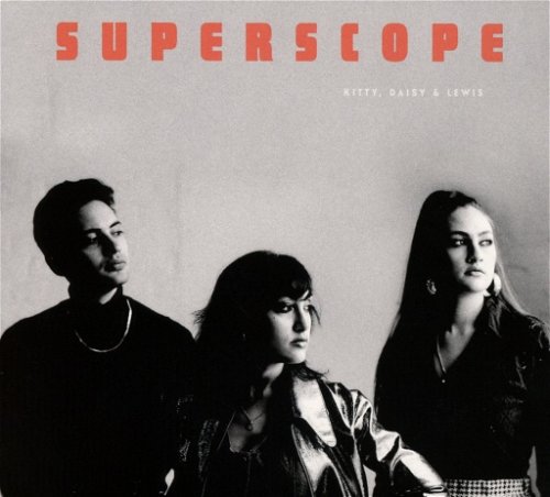 Kitty, Daisy & Lewis - Superscope (CD)