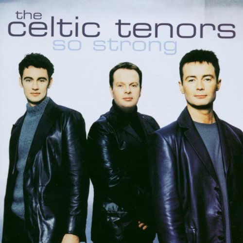 The Celtic Tenors - So Strong (CD)