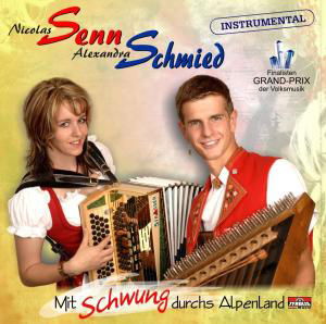 Nicolas Senn & Alexandra Schmied - Mit Schwung Durchs Alpenland (CD)