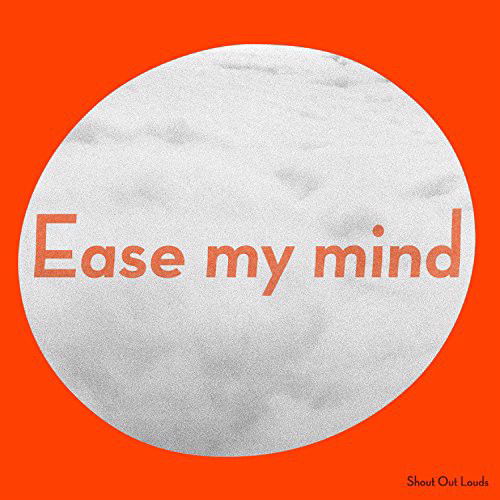 Shout Out Louds - Ease My Mind (CD)