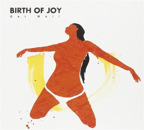 Birth Of Joy - Get Well (CD)