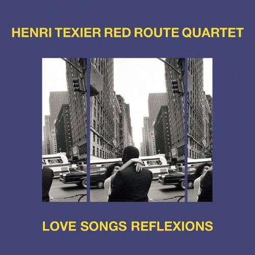 Henri Texier Red Route Quartet - Love Songs Reflexions (CD)