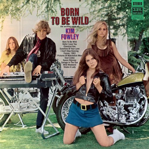 Kim Fowley - Born To Be Wild (CD)