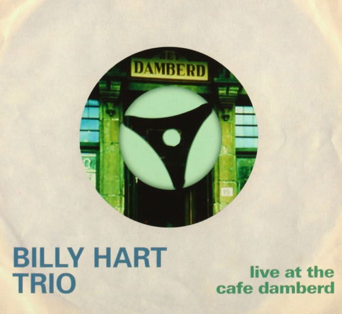 Billy Hart Trio - Live At The Cafe Damberd (CD)