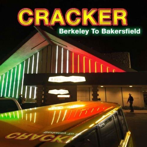 Cracker - Berkeley To Bakersfield (CD)