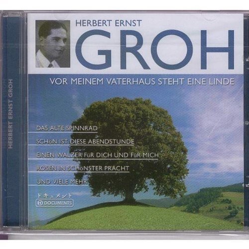 Herbert Ernst Groh - Vor Meinem Vaterhaus Steht Eine Linde (CD)