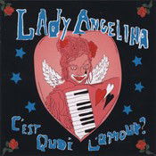 Lady Angelina - C'est Quoi L'amour? (CD)