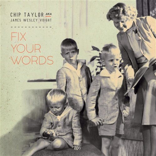 Chip Taylor - Fix Your Words (CD)