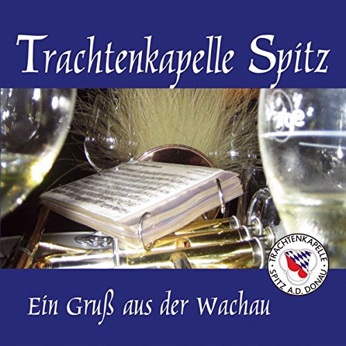 Trachtenkapelle Spitz - Ein Gruss Aus Der Wachau (CD)