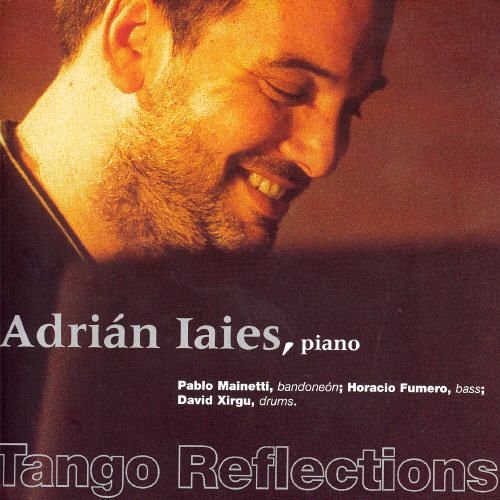 Adrian Iaies - Tango Reflections (CD)