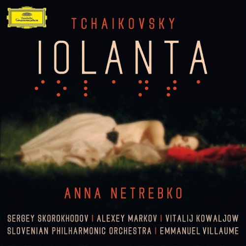 Tchaikovsky / Slovenian Philharmonic / Villaume / Anna Netrebko - Iolanta - 2CD