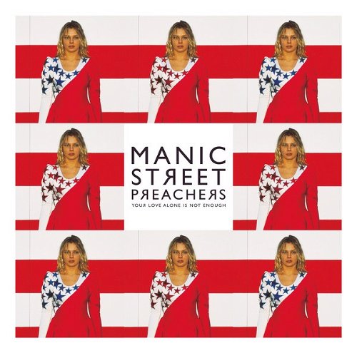Manic Street Preachers - Your Love Alone Is Not Enough - Record Store Day 2017 / RSD17 (MV)