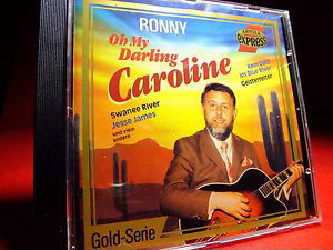 Ronny - Oh My Darling Caroline (CD)