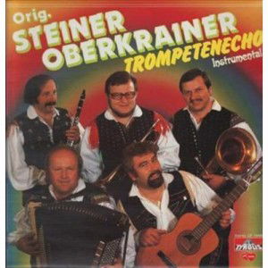 Orig. Steiner Oberkrainer - Trompetenecho (CD)