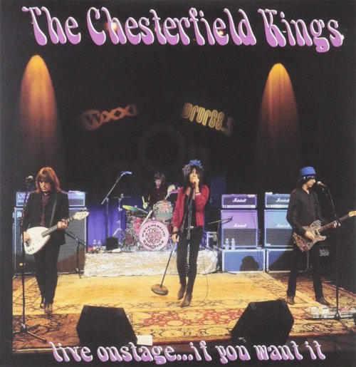 The Chesterfield Kings - Live Onstage... If You Want It (CD)