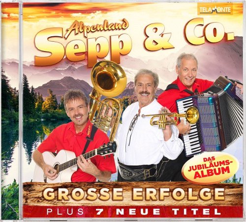 Alpenland Sepp & Co. - Grosse Erfolge (CD)