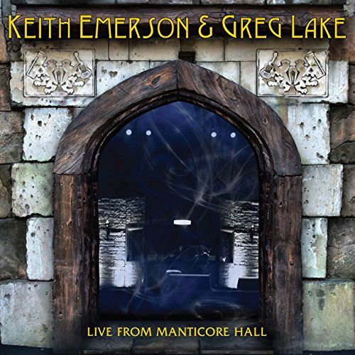 Keith Emerson & Greg Lake - Live From Manticore Hall (CD)