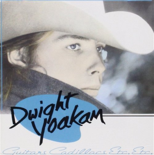 Dwight Yoakam - Guitars, Cadillacs, Etc., Etc. (CD)