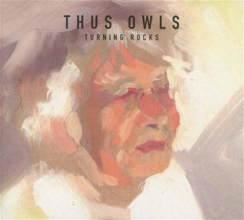 Thus Owls - Turning Rocks (CD)