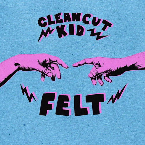 Clean Cut Kid - Felt (Deluxe) (CD)