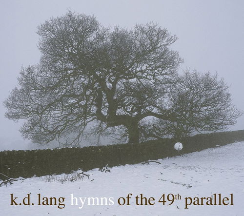 K.D. Lang - Hymns Of The 49TH Parallel (CD)